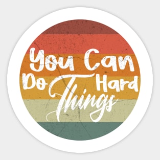 You can do had things for special person motivation gift Sticker